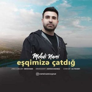 دانلود آهنگ مهدی نامی به نام عشقیمیزه چاتدیک